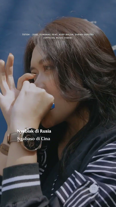 TETEH - Doel Sumbang feat. Asep Balon, Sarah Saputri // Watch full video on @Doelsumbangasli