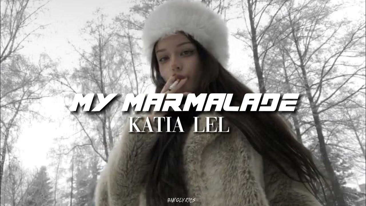 my marmalade by Katia Lel. Pronunciation. YouTube
