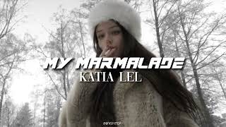 my marmalade by Katia Lel. Pronunciation.