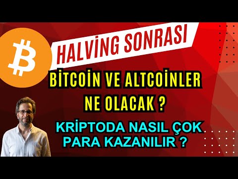 HALVİNG SONRASI BITCOIN VE ALTCOINLAR NE OLACAK !! KRİPTODA NASIL ÇOK PARA KAZANILIR ?