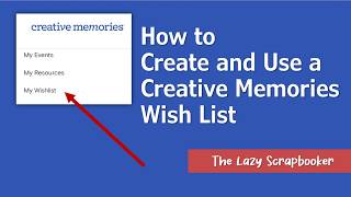 Full How to create and use a Creative Memories Wish List News