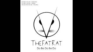 TheFatRatLA - Do Be Do Be Do