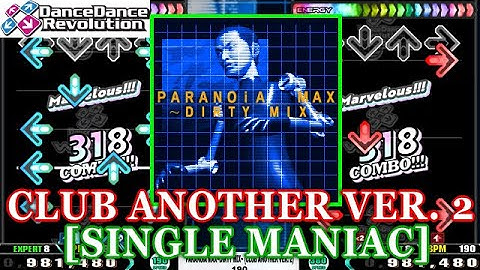 【DDR 2nd CLUB】 PARANOiA MAX~DIRTY MIX~ (CLUB ANOTHER VER. 2) / 190 [SINGLE MANIAC] 譜面確認+Clap