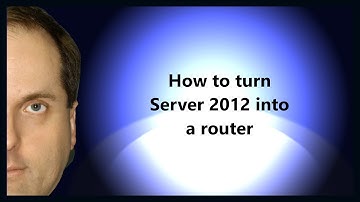 How to turn Server 2012 into a router