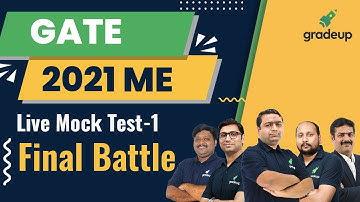 GATE 2021 ME Live Mock Test-1: Final Battle | GATE 2021 ME | All faculty | Gradeup
