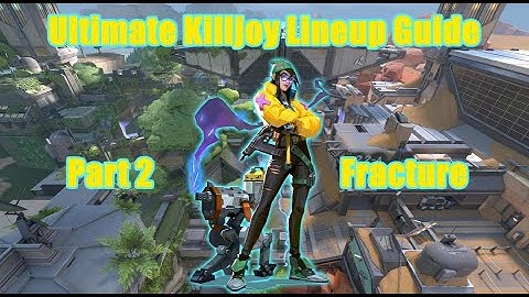 Valorant Killjoy Lineups Fracture
