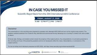 In Case You Missed It: Scientific Report Back from the 26th International AIDS Conference