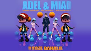 Adel & Miad - Rooze Bahalie | عادل و میعاد - روز باحالیه