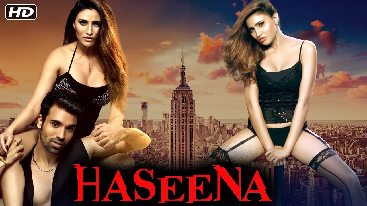 Haseena Full Movie | हसीना (2018) | Inayat Sharma, Mohit Arora, Garima  Agarwal, Arpit Soni - YouTube
