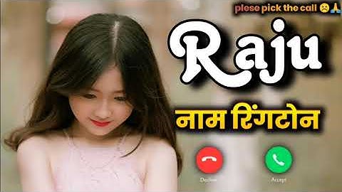 Raju🤫 Name ringtone status | new ringtone WhatsApp Status |