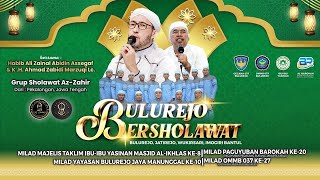 🔴LIVE - BULUREJO BERSHOLAWAT BERSAMA MAJELIS AZZAHIR
