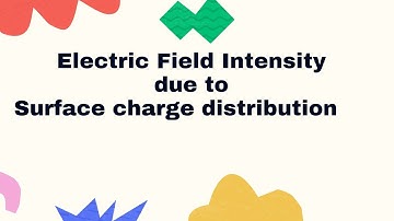 How to calculate Electric Field Intensity due to surface charge distribution