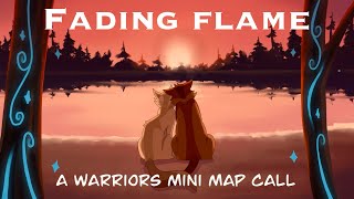 ‘Fading Flame’ - A Firestar x Sandstorm Storyboarded Mini Map Call (OPEN)