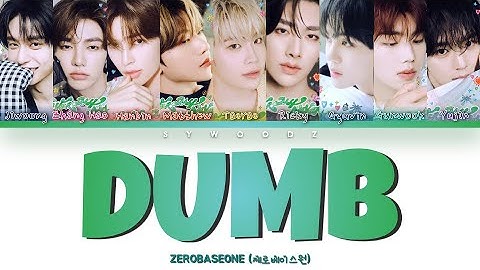 ZEROBASEONE (제로베이스원) - Dumb [Color coded lyrics]