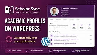 Scholar Sync for WordPress – Automatically Showcase Your Academic Publications