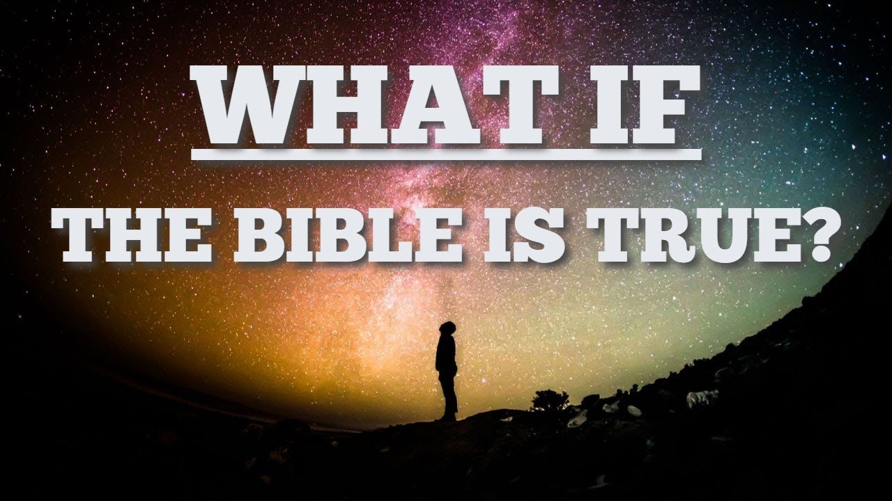 What If What If The Bible Is True YouTube What if what if the bible is true youtube