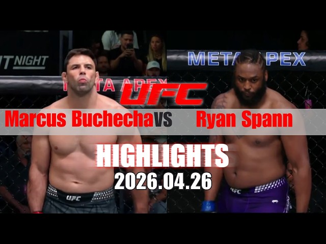 【UFC終極格鬥冠軍賽】Marcus Buchecha VS Ryan Spann 賽事精華｜20260426｜2026 UFC 鎖定緯來！