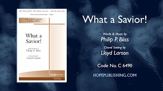 What a Savior! - arr. Lloyd Larson