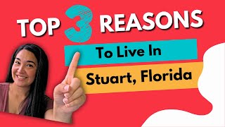 TOP 3 Reasons To Live In Stuart, Florida | Treasure Coast