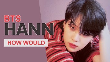 How Would BTS Sing (G)I-DLE " HANN(Alone) (한(一)) " (Male Version) Line Distribution