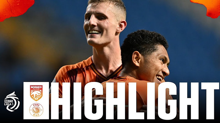 Highlight Borneo FC 3-0 PSBS Biak | Brace Leo Gaucho dan Kartu Merah Marckho Sandy!!