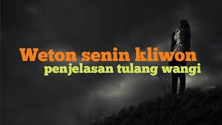 Weton senin kliwon tulang wangi 