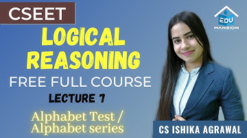 FREE CSEET Logical Reasoning Online Class | Lecture 7 | November 2021 | CS ISHIKA AGRAWAL