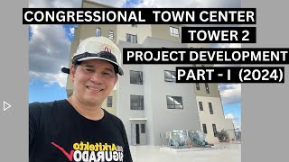 PROJECT DEVELOPMENT OF CONGRESSIONAL TOWN CENTER TOWER 2 PART 1 (2024) @arki-knows