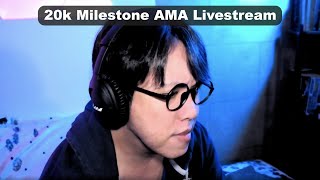 20K SUBS AMA LIVESTREAM! 