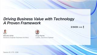 Cisco Live 2025 US (San Diego):  1038, Driving Business Value with Technology: A Proven Framework