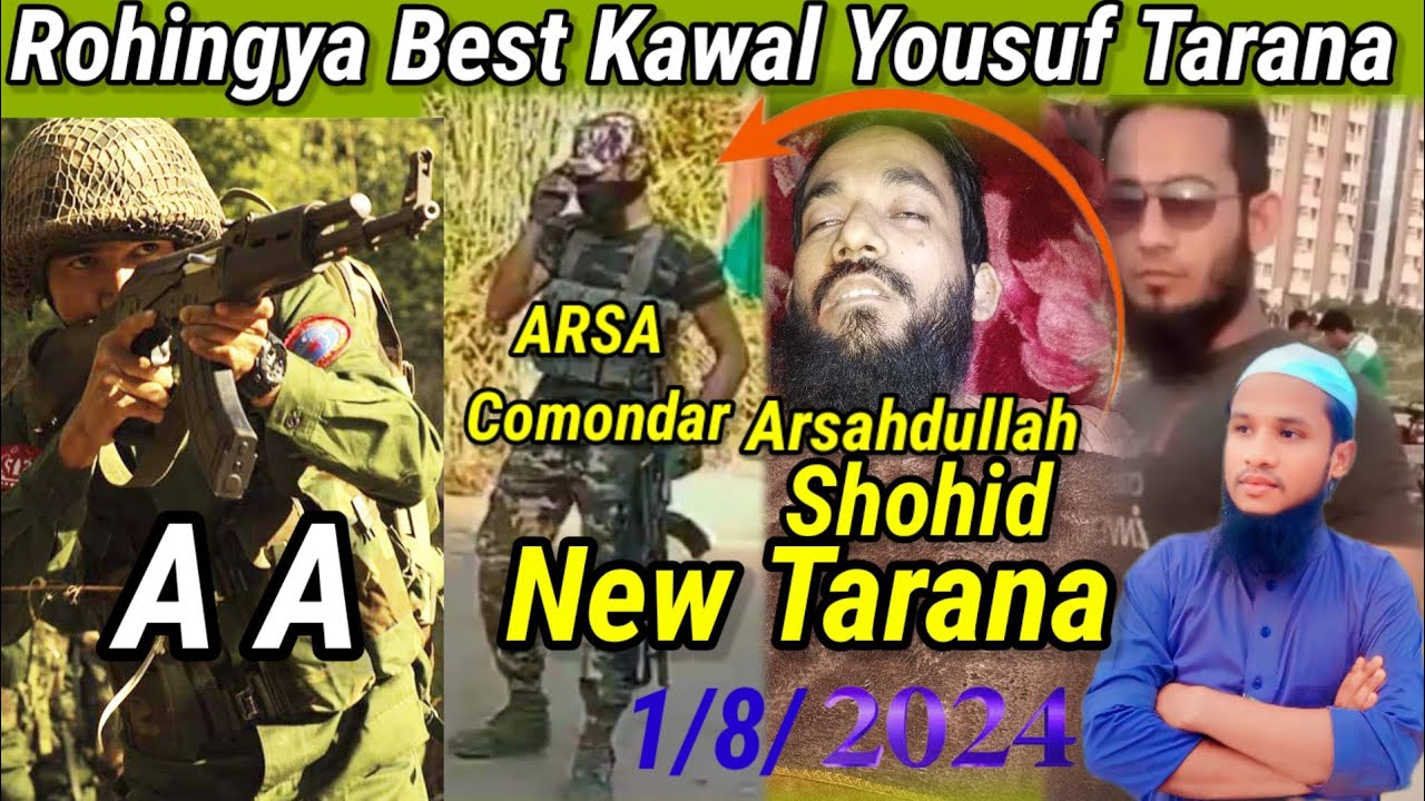 ARSA Comondar Shohid New Tarana Kawal Yousuf Rohingya amazing Song