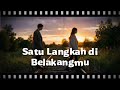 Satu Langkah di Belakangmu: Lagu untuk mereka yang mencintai dalam diam