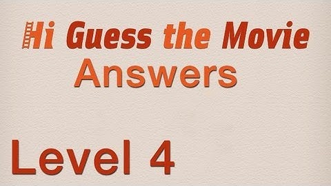 Hi Guess the Movie Answers Level 4