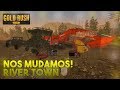 Gold Rush: The Game - Nos Mudamos a River Town! #9 - Gameplay Español