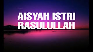 Aisyah Istri Rasulullah (Tanpa Iklan) - Cover Risa Solihah (lirik) Download Mp3