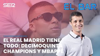 ⚽ EL BAR 94 | EL REAL MADRID LO TIENE TODO: DECIMOQUINTA Y MBAPPÉ