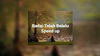 Badai telah berlalu-Speed up // dan kini ternyata menjadi tempat kurnia dewata