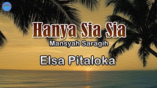 Hanya Sia Sia - Elsa Pitaloka (Lirik Lagu) | Lagu2