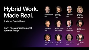 Hybrid Work. Made Real. A Webex Special Event.