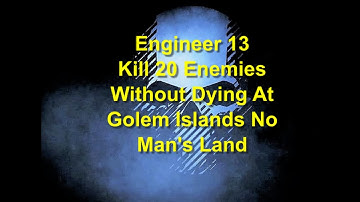 Ghost Recon Breakpoint : Engineer 13 : Kill 20 Enemies Without Dying At Golem Islands No Man