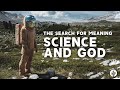 The Search for Meaning: Science and God | Hosted by Os Guinness