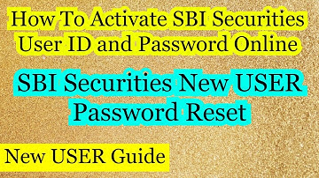 SBI Securities First Time User Login | How To Reset Password Online