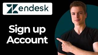 How To Sign Up For Zendesk Step-By-Step