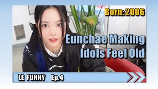 Eunchae Making Idols Feel Old