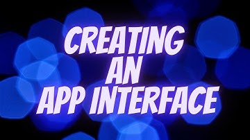 Designing an App interface - Part 1