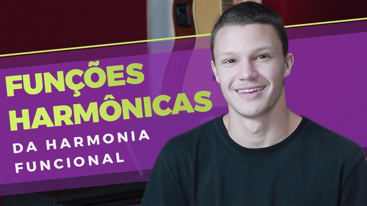 Conheça as Funções Harmônicas da Harmonia Funcional