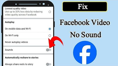 How to fix facebook video no sound problem