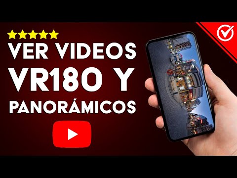 Cómo Ver en YouTube Videos VR180 y Panorámicos de 360° en Android o iOS