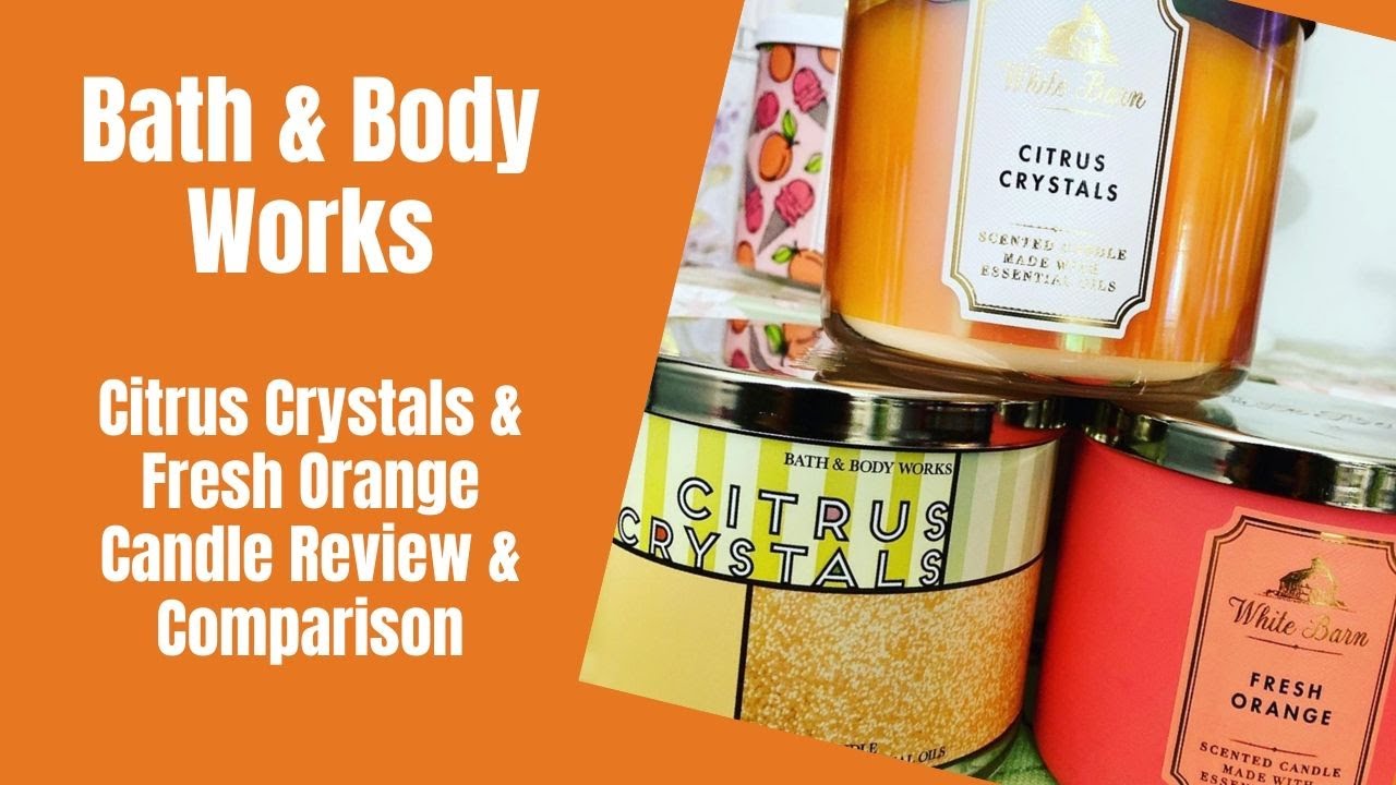 Bath & Body Works Citrus Crystals & Fresh Orange Candle Review