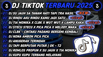 DJ TIKTOK TERBARU 2025🎵DJ SU JAUH SA TANAM HATI TAPI TRA HASIL🎵DJ RINDU AKU RINDU KAMU JADI SATU 🔥